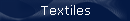 Textiles
